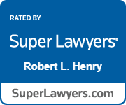 Rated By | Super Lawyer | Robert L. Henry | SuperLawyers.com